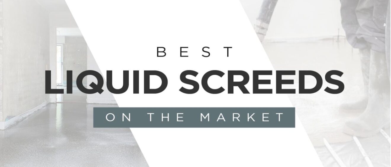 LiteFlo® Northern Builder Top 5 Best Liquid Screeds_2021