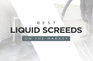 LiteFlo® Northern Builder Top 5 Best Liquid Screeds_2021